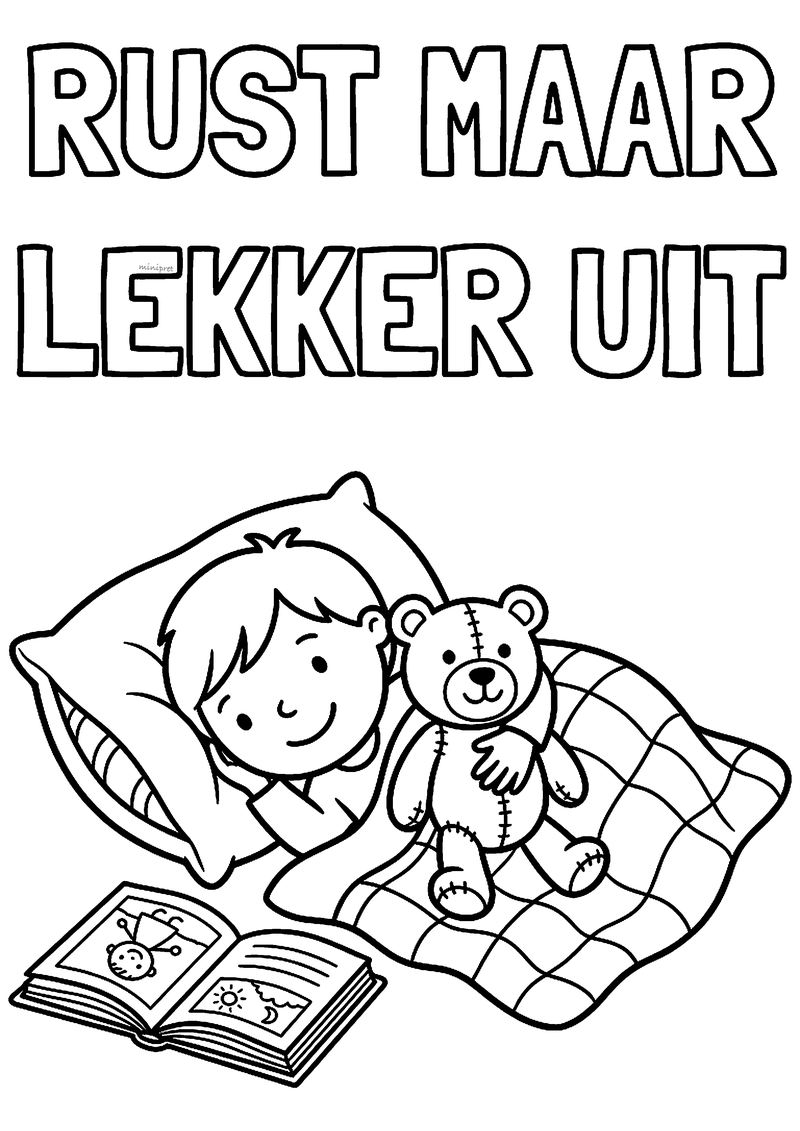Kleurplaat met de tekst Rust maar lekker uit en een kind op een kussen met knuffelbeer, deken en prentenboek