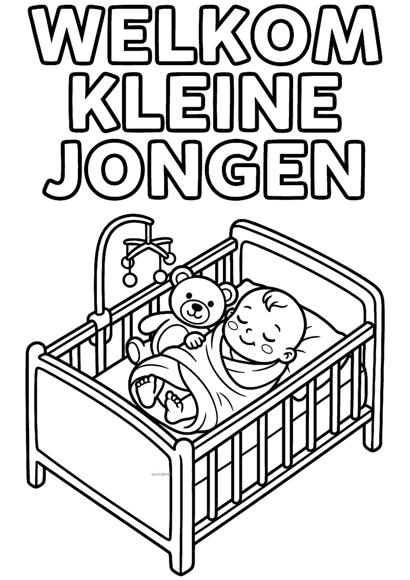 Kleurplaat van een slapende baby in een ledikant met mobiel en teddybeer, met de tekst Welkom kleine jongen