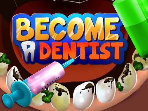 Become a dentist